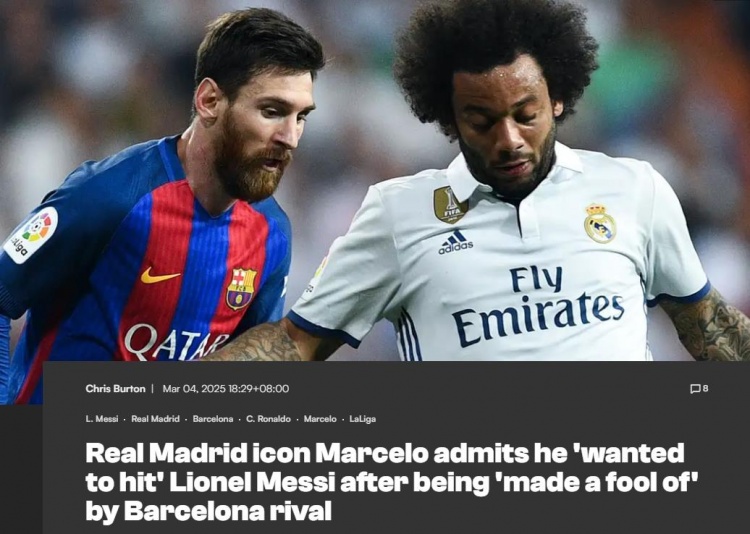 馬塞洛：梅西過我的時候我都沒反應過來，我想踢他都踢不到