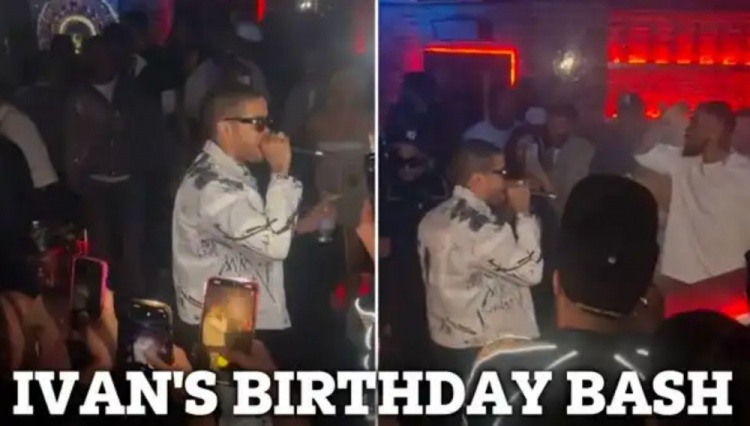 太陽報：伊萬-托尼在倫敦夜總會包場開生日派對，揮霍超10萬鎊