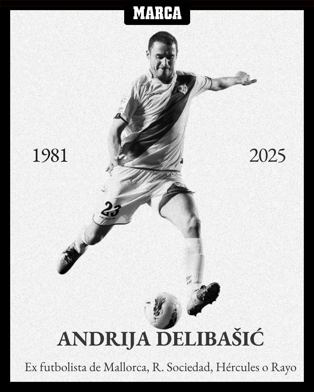 R.I.P.  前馬洛卡、皇家社會球員德利巴西奇因癌癥去世，享年43歲