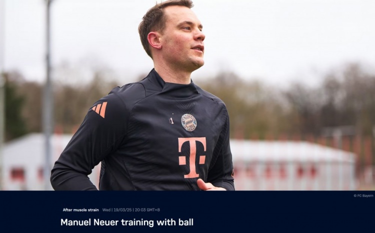 拜仁官方：諾伊爾小腿拉傷后首次恢復(fù)有球訓練